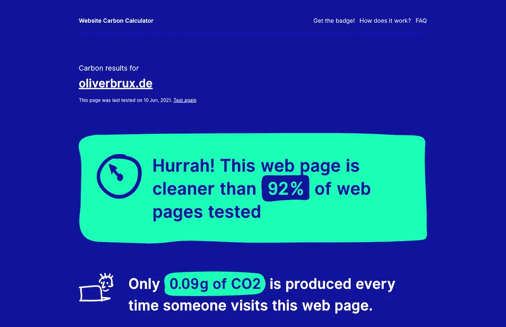 Screenshot WebsiteCarbon. In der Mitte ist auf grünem Grund in großer Schrift zu lesen, dass oliverbrux.de nur 0.19 gCO2pro Aufruf verbraucht. Das ist 93% sauberer als alle getesteten Websites.